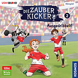 Audio CD (CD/SACD) Die Zauberkicker (2): Ausgedribbelt! von Benjamin Schreuder