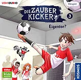 Audio CD (CD/SACD) Die Zauberkicker (3): Eigentor? von Fabian Lenk