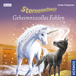Audio CD (CD/SACD) Sternenschweif (Folge 10) - Geheimnisvolles Fohlen von Linda Chapman