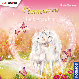 Audio CD (CD/SACD) Sternenschweif (Folge 23) - Liebeszauber von Linda Chapman