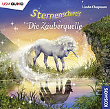 Audio CD (CD/SACD) Sternenschweif (Folge 27) - Die Zauberquelle von Linda Chapman