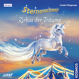 Audio CD (CD/SACD) Sternenschweif (Folge 37): Zirkus der Träume von Linda Chapman