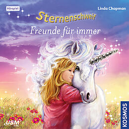 Audio CD (CD/SACD) Sternenschweif (Folge 38): Freunde für immer von Linda Chapman