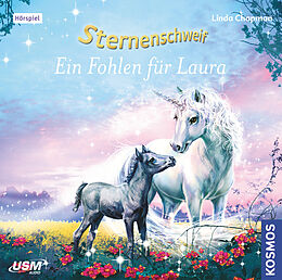 Audio CD (CD/SACD) Sternenschweif (Folge 40): Ein Fohlen für Laura von Linda Chapman