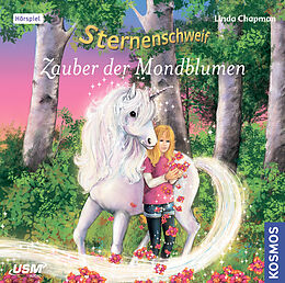 Audio CD (CD/SACD) Sternenschweif (Folge 44): Zauber der Mondblumen von Linda Chapman