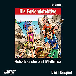 Audio CD (CD/SACD) Die Feriendetektive: Schatzsuche auf Mallorca (Audio-CD) von Ulf Blanck