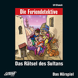 Audio CD (CD/SACD) Die Feriendetektive: Das Rätsel des Sultans (Audio-CD) von Ulf Blanck