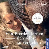 Audio CD (CD/SACD) Von Pferden lernen, sich selbst zu verstehen von Jenny Wild