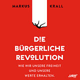 Audio CD (CD/SACD) Die Bürgerliche Revolution von Markus Krall