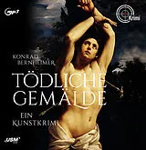 Audio CD (CD/SACD) (CD) Tödliche Gemälde von Konrad O. Bernheimer