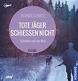 Audio CD (CD/SACD) (CD) Tote Jäger schießen nicht von Werner Schmitz