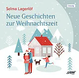 Audio CD (CD/SACD) Neue Geschichten zur Weihnachtszeit von Selma Lagerlöf