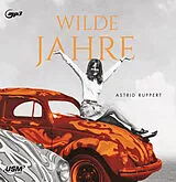 Audio CD (CD/SACD) Wilde Jahre von Astrid Ruppert