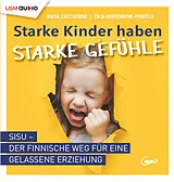 Audio CD (CD/SACD) Starke Kinder haben starke Gefühle von Raisa Cacciatore, Erja Korteniemi-Poikela