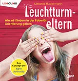 Audio CD (CD/SACD) (CD) Leuchtturmeltern von Melanie Hubermann