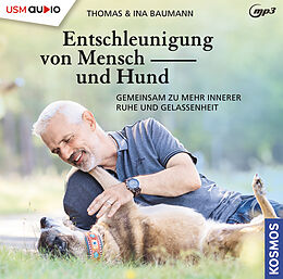 Audio CD (CD/SACD) Entschleunigung von Mensch und Hund von Ina Baumann, Thomas Baumann