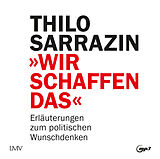 Audio CD (CD/SACD) Wir schaffen das von Thilo Sarrazin