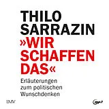 Audio CD (CD/SACD) Wir schaffen das von Thilo Sarrazin