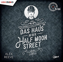 Audio CD (CD/SACD) Das Haus in der Half Moon Street von Alex Reeve