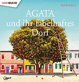 Audio CD (CD/SACD) Agata und ihr fabelhaftes Dorf (Teil 1) von Tea Ranno