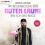 Audio CD (CD/SACD) Im Regenbogen der guten Laune bin ich das Beige von Patrick Salmen