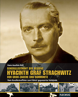 Fester Einband Generalleutnant der Reserve Hyazinth Graf Strachwitz von Groß-Zauche und Camminetz von Hans-Joachim Röll