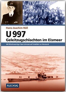 Fester Einband U 997 - Geleitzugschlachten im Eismeer von Hans-Joachim Röll