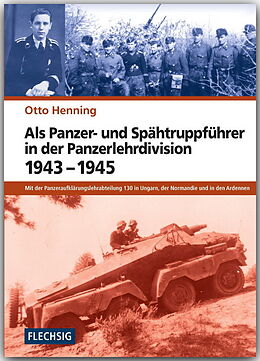 Fester Einband Als Panzer- und Spähtruppführer in der Panzerlehrdivision 1943-1945 von Otto Henning