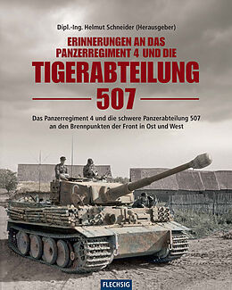 Fester Einband Erinnerungen an das Panzerregiment 4 und die Tigerabteilung 507 von 