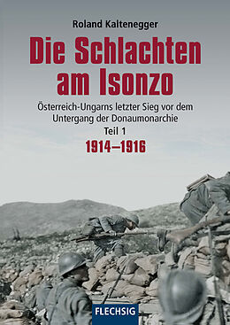Fester Einband Die Schlachten am Isonzo von Roland Kaltenegger