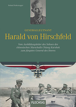 Fester Einband Generalleutnant Harald von Hirschfeld von Roland Kaltenegger
