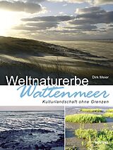 Kartonierter Einband Weltnaturerbe Wattenmeer von Dirk Meier