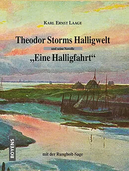 E-Book (epub) Theodor Storms Halligwelt von Karl Ernst Laage
