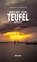 E-Book (epub) Wer mit dem Teufel speist von Siegfried Bersch