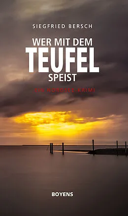E-Book (epub) Wer mit dem Teufel speist von Siegfried Bersch