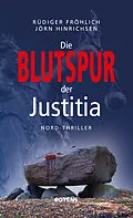 E-Book (epub) Die Blutspur der Justitia von Rüdiger Fröhlich, Jörn Hinrichsen