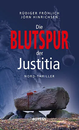 E-Book (epub) Die Blutspur der Justitia von Rüdiger Fröhlich, Jörn Hinrichsen