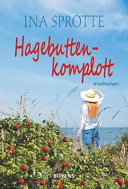 E-Book (epub) Hagebuttenkomplott von Ina Sprotte