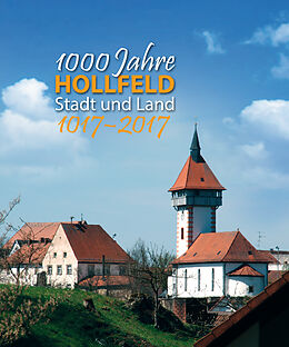 Kartonierter Einband 1000 Jahre Hollfeld - Stadt und Land 1017-2017 von 