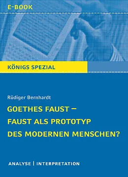 E-Book (epub) Goethes Faust  Faust als Prototyp des modernen Menschen? von Rüdiger Bernhardt
