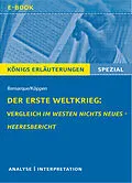 E-Book (epub) Der Erste Weltkrieg: Vergleich Im Westen nichts Neues - Heeresbericht. von Rüdiger Bernhardt, Erich Maria Remarque, Edlef Köppen