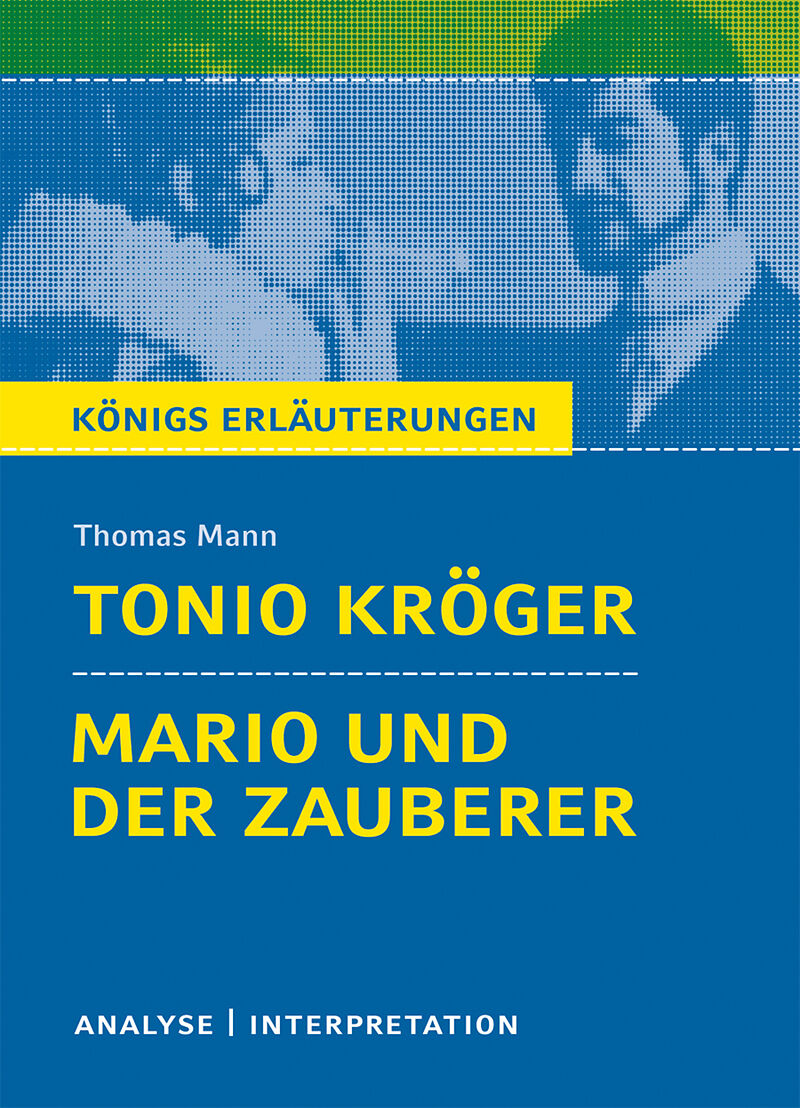 Tonio Kröger / Mario und der Zauberer von Thomas Mann.