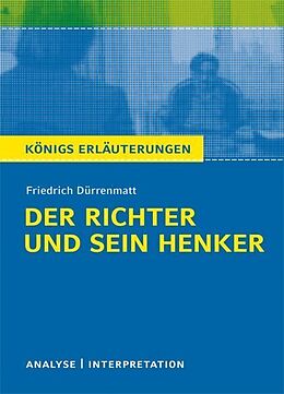 Kartonierter Einband Der Richter und sein Henker von Friedrich Dürrenmatt - Textanalyse und Interpretation von Friedrich Dürrenmatt