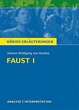 Kartonierter Einband Faust I von Johann Wolfgang von Goethe. Analyse + Interpretation. von Johann Wolfgang von Goethe