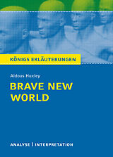 Kartonierter Einband Brave New World - Schöne neue Welt von Aldous Huxley - Textanalyse und Interpretation von Aldous Huxley