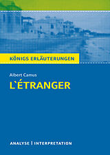 Kartonierter Einband L'Étranger - Der Fremde von Albert Camus. Königs Erläuterungen. von Albert Camus