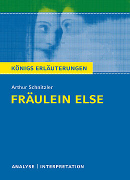 Kartonierter Einband Königs Erläuterungen: Fräulein Else von Arthur Schnitzler. von Arthur Schnitzler