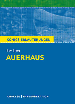 Kartonierter Einband Königs Erläuterungen: Auerhaus von Bov Bjerg. von Bov Bjerg