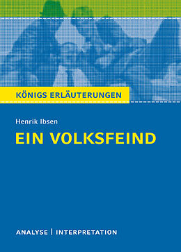 Kartonierter Einband Königs Erläuterungen: Ein Volksfeind von Henrik Ibsen. von Henrik Ibsen