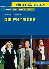 Kartonierter Einband Die Physiker von Friedrich Dürrenmatt - Textanalyse und Interpretation von Friedrich Dürrenmatt, Bernd Matzkowski